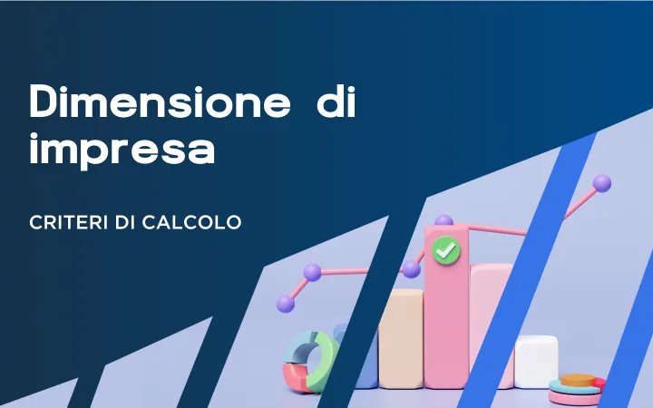 PMI: ecco i criteri per calcolare correttamente la dimensione di impresa