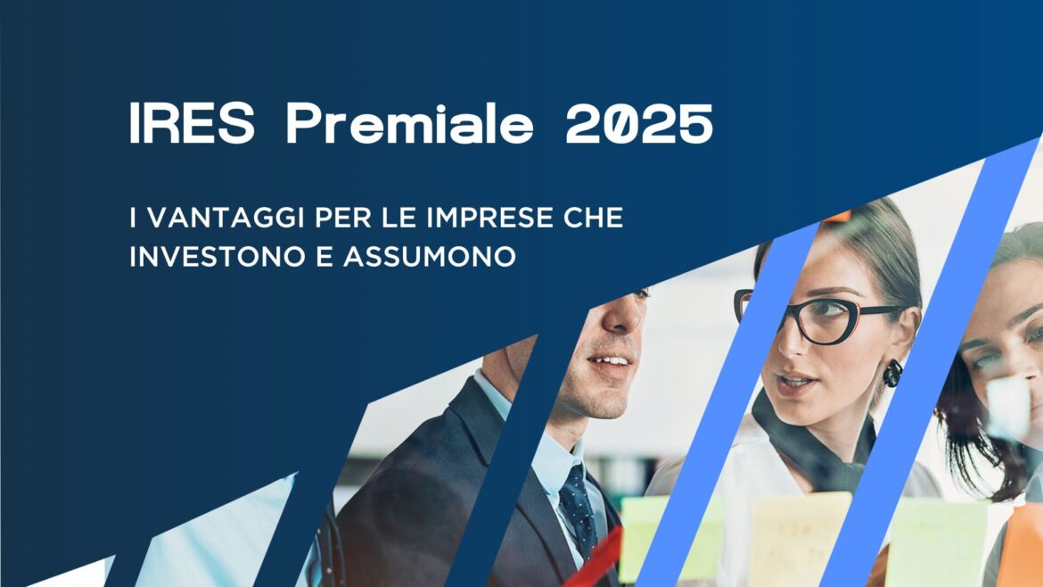 Riduzione IRES al 20% con IRES premiale 2025