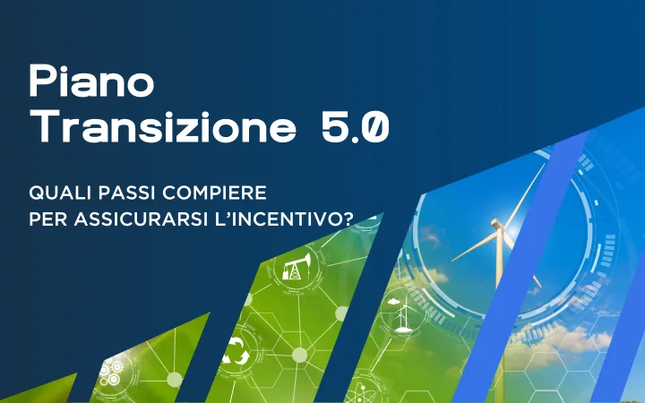 Transizione 5.0: novità e caratteristiche dei crediti d’imposta 5.0