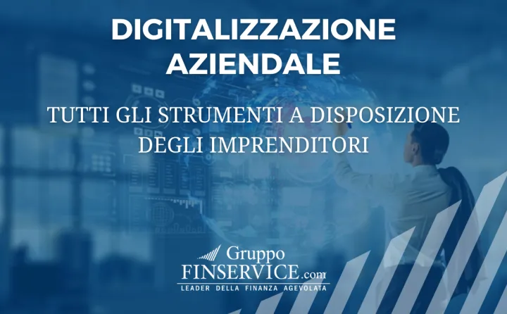 Digitalizzazione: gli strumenti a disposizione delle imprese