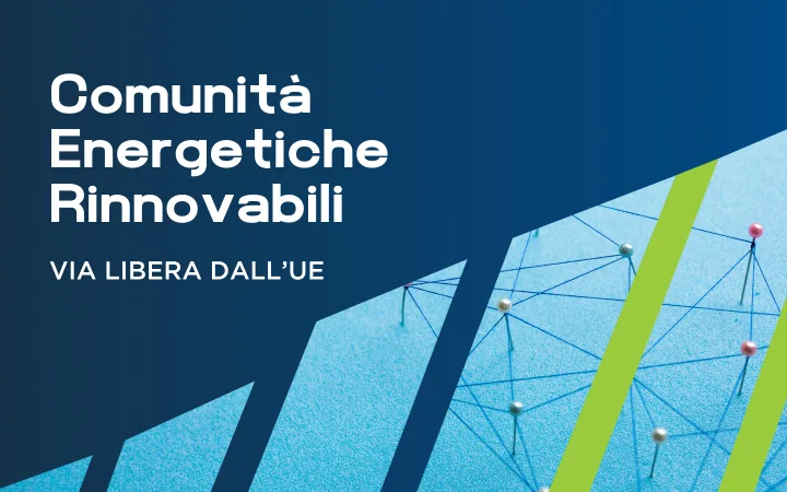 Comunità Energetiche Rinnovabili: via libera dall’UE per fondi da 5,7 miliardi