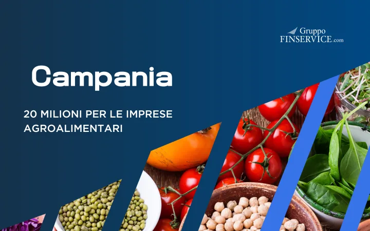 Campania: fondo perduto fino al 50% per le imprese agroalimentari