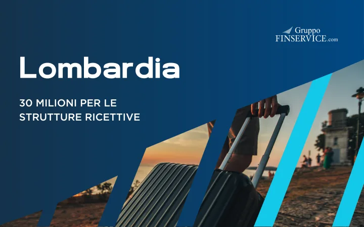 30 milioni di euro per le strutture ricettive della Lombardia