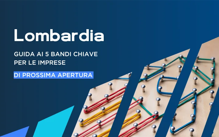 Guida ai 5 bandi chiave per le imprese della Regione Lombardia