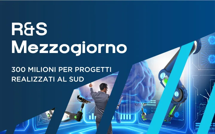 Ricerca e Sviluppo 2023: 300 milioni per i progetti realizzati nel Mezzogiorno