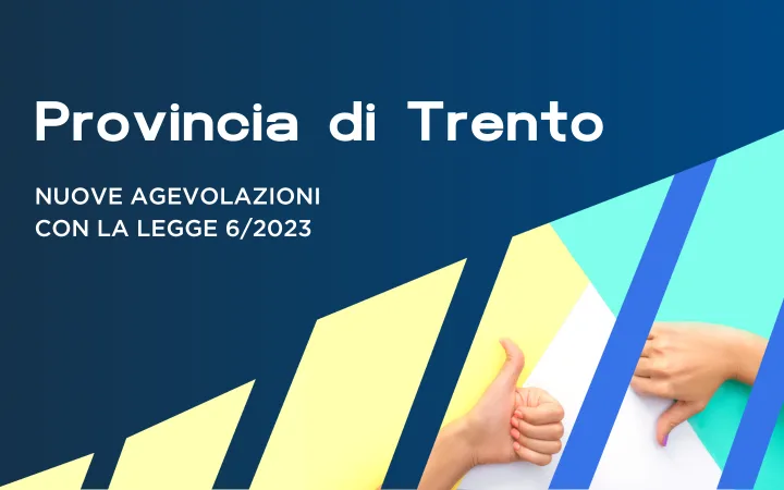Contributi a fondo perduto provincia di Trento: le agevolazioni della nuova legge 6/2023