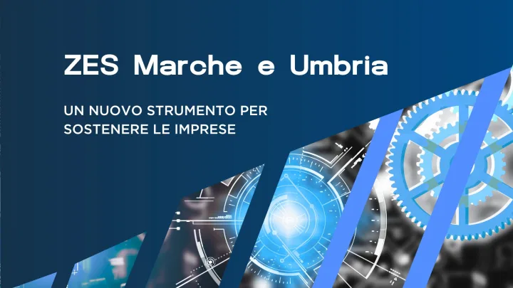 ZES Marche–Umbria: come recuperare fino al 35% sugli investimenti 2025