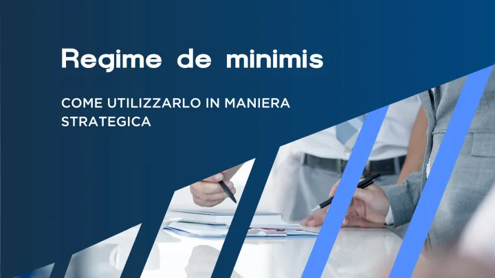 Regime de minimis: cos’è, limite 300.000€ e come calcolare il massimale