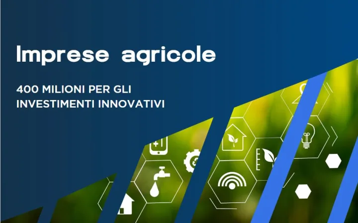 Incentivi agricoltura: 400 milioni per gli investimenti innovativi delle imprese agricole