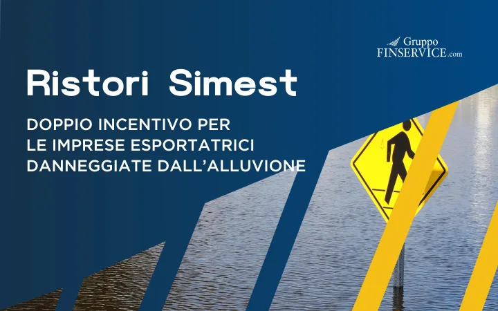 Simest: gli aiuti a favore delle imprese colpite dall’alluvione di maggio 2023